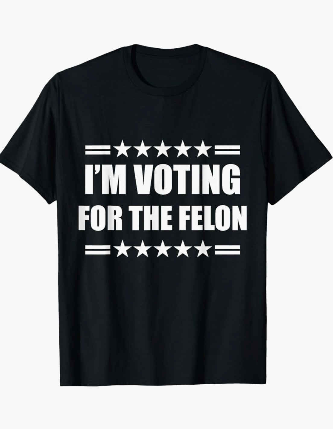 I’M VOTING FOR THE FELON Shirt