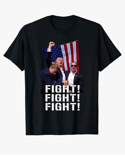 FIGHT FIGHT FIGHT TRUMP Shirt